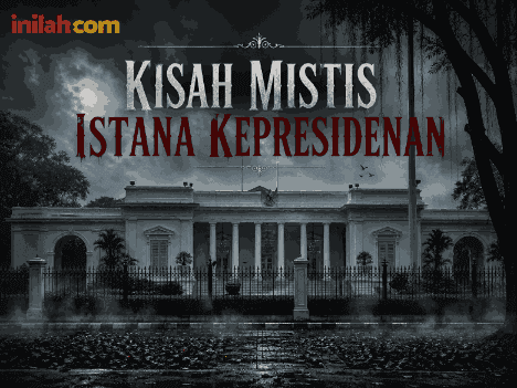 4 Kisah Mistis Di Istana Kepresidenan, Jadi Alasan Jokowi Tinggal Di Istana Bogor?
